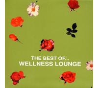 Various Artists - Wellness Lounge...The Best Of