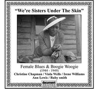 Various Artists - We're Sisters Under The Skin - Female Blues & Boogie Woogie