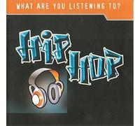 Various Artists - What Are You Listening To? Hip Hop