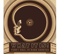 Various Artists - What It Is! Funky Soul And Rare Grooves [1967-1977]