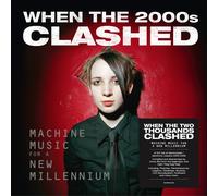 Various Artists - Various Artists: When The 2000s Clashed - Machine Music For A New Millennium - Black Vinyl [Vinilo]