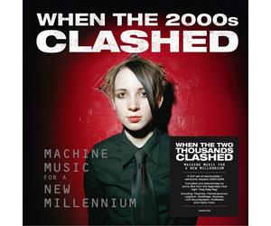 Various Artists - When The Two Thousands Clash - Electronica In The New Millennium (2 LP)