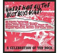 Various Artists - WHERE HAVE ALL THE BOOT BOYS GONE? A CELEBRATION OF YOB ROCK CLAMSHELL BOX