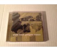 Various Artists - White Trash Gangsta Trance
