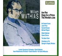Various Artists - William Mathias: Ave Rex, A Carol Sequence, Elegy for a Prince