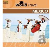 Various Artists - World Travel Mexico