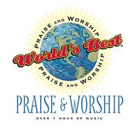 Various Artists - World's Best Praise & Worship: Praise Worship
