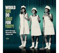 Various Artists Would She Do That for You?: Girl Group Sounds USA 1964- (Vinyl)