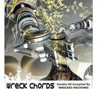 Various Artists - Wreck Chords Compiled By Wrecked Machines
