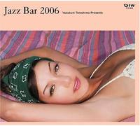 Various Artists - Yasukuni Terashima Presents Jazz Bar 2006 / Various