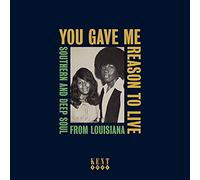 Varios - You Gave Me Reason To Live. Southern And Deep Soul From Louisiana