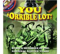 Various Artists - You 'Orrible Lot - Music & Memories of the National Service Years