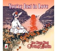 Various Artists - You're Just in Love: The Stars Sing Irving Berlin