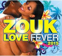 Various Artists - Zouk Love Fever 2015