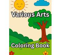 Various Arts Coloring Book for Kids: Fun Coloring Pages for Kids Aged 4-10