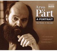 Various - Arvo Pärt : A Portrait - his works, his life