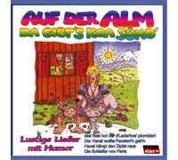 Various - Auf der Alm, da Gibts Koa Sünd - Lustige Lieder mit Humor