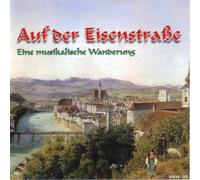 Various - Auf der Eisenstrasse [Import]