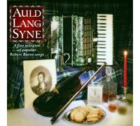 Various - Auld Lang Syne: A Fine Selection of Popular Robert Burns Songs