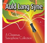 Various - Auld Lang Syne: Christmas Saxo