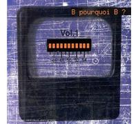 Various - B Pourquoi B Vol 1