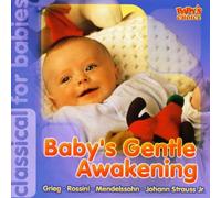 Various - Baby's Gentle Awakening - Klassik für Baby's - Klassik für Kleinkinder (Grieg - Rossini - Mendelssohn - Johann Strauss Junior)