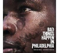 Various - Bad Things Happen In Philadelphia (Original Soundtrack)