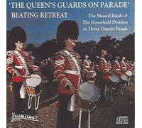 Various Bands - The Queen's Guards on Parade: Beating Retreat