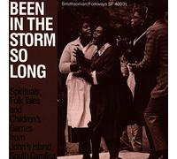 Various - Been in the Storm So Long: A Collection of Spirituals, Folk Tales and Children's Games from Johns Island, SC