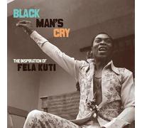 Various - Black Man's Cry: The Inspiration Of Fela Kuti