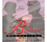 Various - Boleros Romanticos Y Sus Mejor