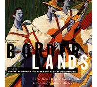 Various - Borderlands: From Conjunto to Chicken Scratch