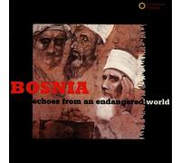 Various - Bosnia: Echoes from an Endangered World
