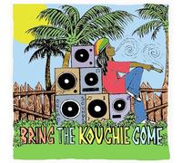Various - BRING THE KOUCHIE COME