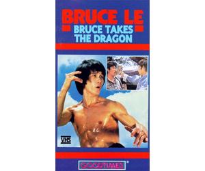 Various - Bruce Le Takes the Dragon [VHS]