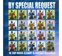 Various - By Special Request: 18 Top Rock-Steady and Reggae Classics