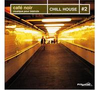 Various - Cafe Noir: Chill House 2