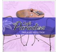 Various - Cafe Paradise-Twilight Selecti