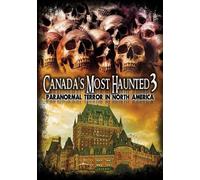 Various - Canada's Most Haunted 3: Paranormal Terror In North America [DVD] [Reino Unido]