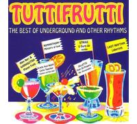 CD Tuttifrutti The Best Of Underground And Other Rhythms