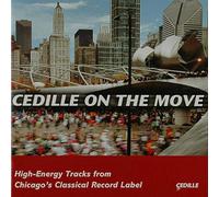 Various - Cedille on the Move: High Energy Tracks From Chica