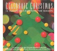 Various - Celebrate Christmas: 15 Songs To Celebrate The Season