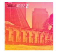 Various - Chill N Bossa: Best of Bossa 2
