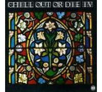 Various - Chill Out Or Die 4