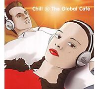 Various - Chill @ the Global Cafe