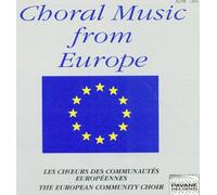 Various Choral : Choral music from Europe. European Comm.Choir.