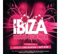 Various / Chris Montana and Matt Myer - Ibiza World Club Tour Vol. 1