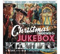 Various - Christmas 'round the Jukebox - A Blues and R&B Christmas Celebration