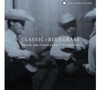 Various - Classic Bluegrass from Smithsonian Folkways