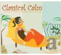 Various - Classical Calm soothing music to unwind & relax
